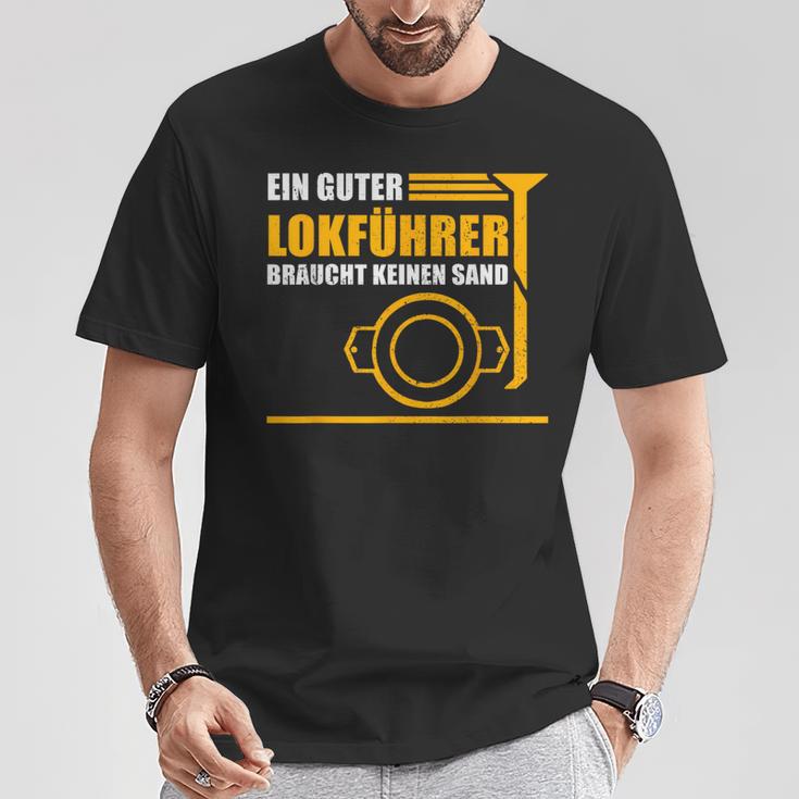 Ein Guter Lokführer Braucht Keine Sand T-Shirt Lustige Geschenke