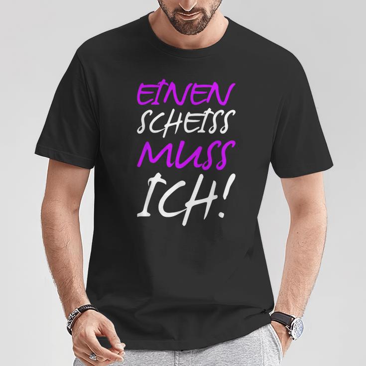 Einen Scheiss Muss Ich Saying Humor Women T-Shirt Lustige Geschenke