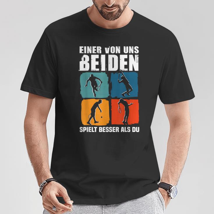 Eineron Uns Beiden Spielt Besser Als Du Tennis T-Shirt Lustige Geschenke