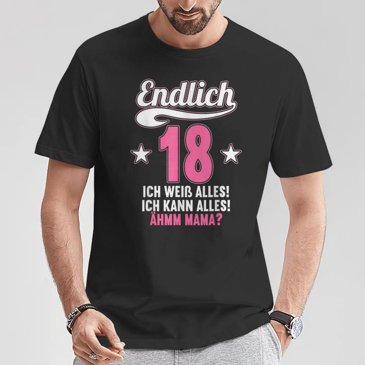 Endlich 18 Ich Weiß Alles Kann Alles Ahm Mama T-Shirt Lustige Geschenke