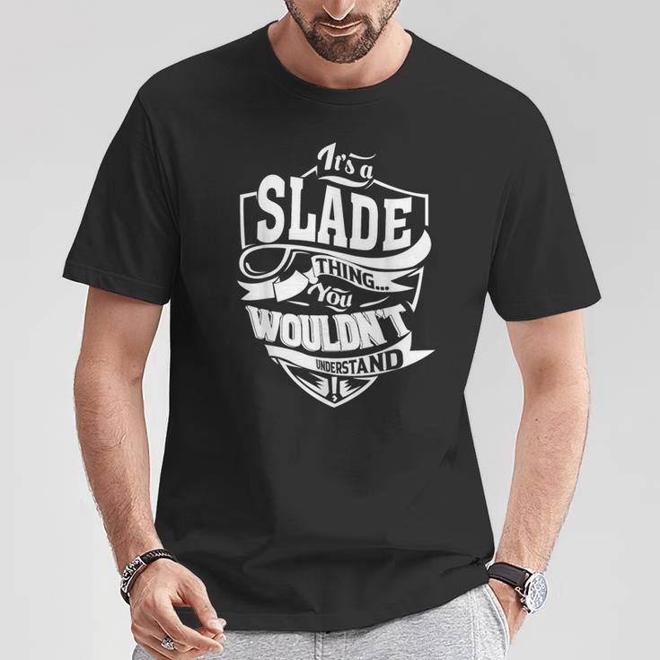 Es Ist Eine Slade-Sache T-Shirt Lustige Geschenke