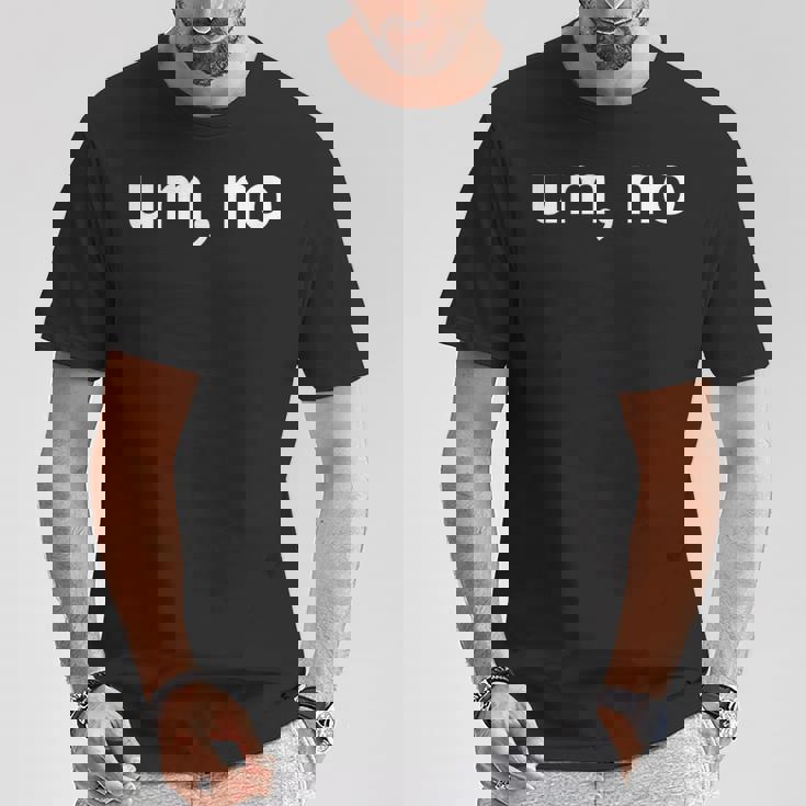 Euh Pas De Sarcastique Drôle Et Sarcastique T-Shirt Cadeaux drôles