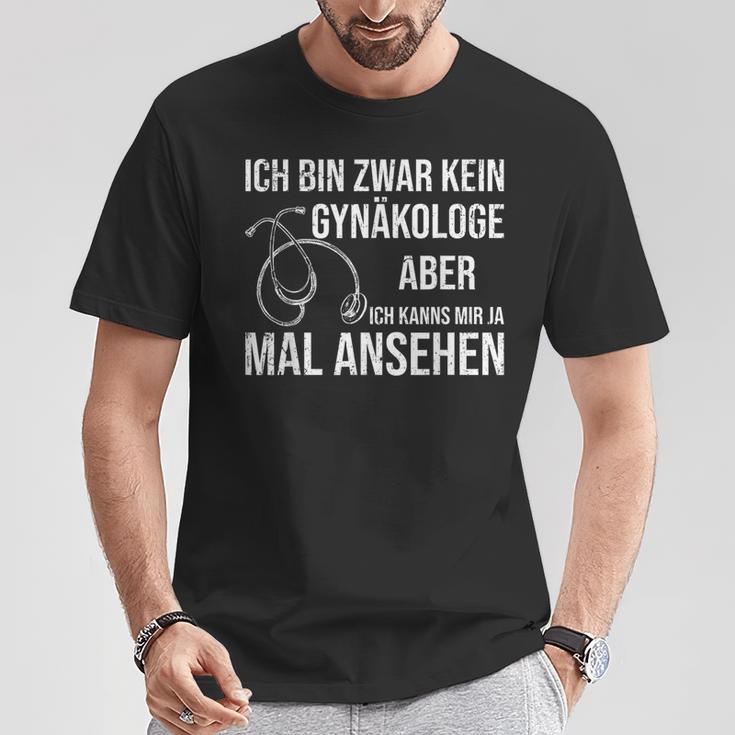 Frauenarzt Sanitäter Ich Bin Zwar Kein Gynaekologist T-Shirt Lustige Geschenke