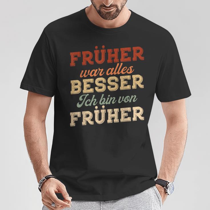 Früher War Alles Besser Ich Binon Früher Rentner German Langu T-Shirt Lustige Geschenke