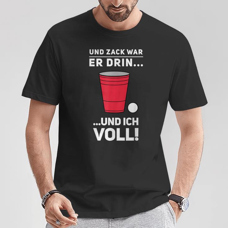 Beer Pong Beer Pong Und Zack War Er Drin T-Shirt Lustige Geschenke