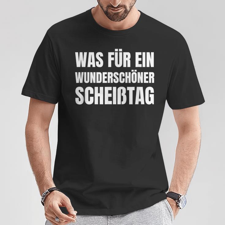 Was Für Ein Wonderschön Scheißtag Saying T-Shirt Lustige Geschenke