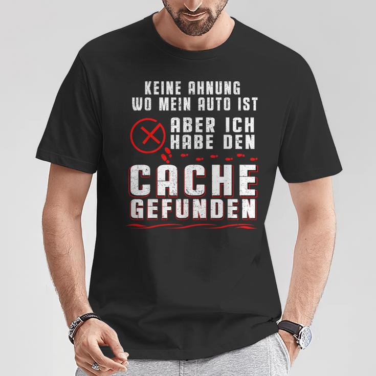 Geocaching No Ahnung Wo Mein Auto Ist T-Shirt Lustige Geschenke