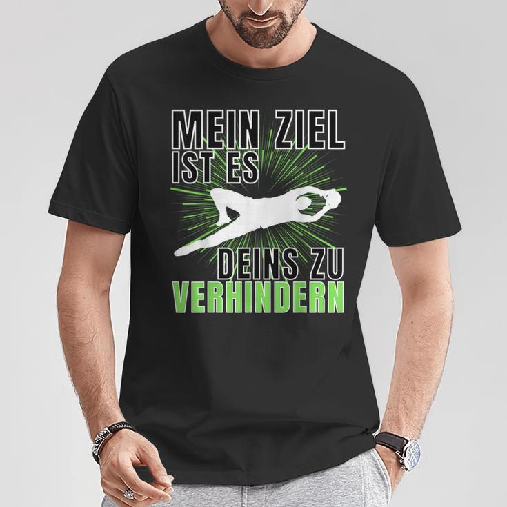 Goalkeeper Goalkeeper Footballer Slogan T-Shirt Lustige Geschenke