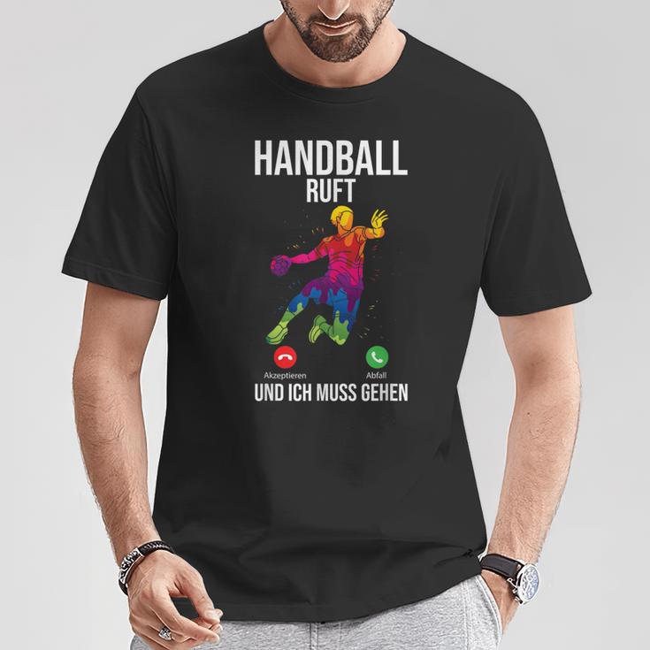 Handballer Sport Handball Ruft Und Ich Muss Gehen T-Shirt Lustige Geschenke