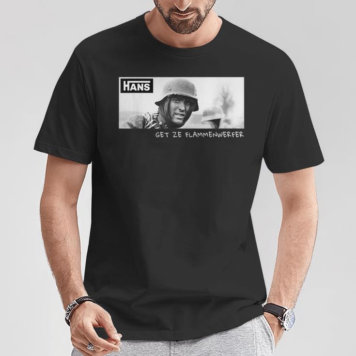 Hans Get Ze Flamethrowerintage Ww2 Soldier Meme T-Shirt Lustige Geschenke