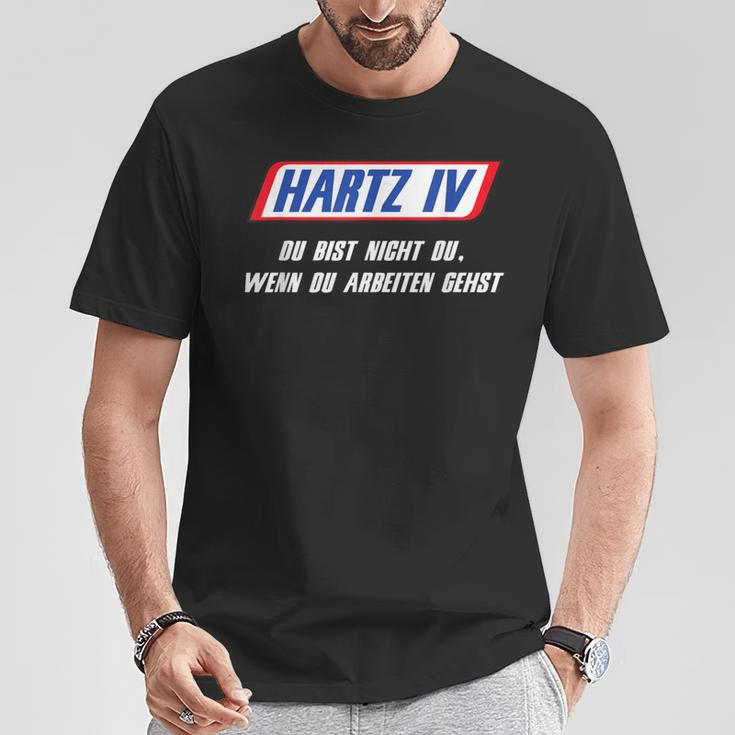 Hartz 4 Du Bist Nicht Du Wenn Du Woriten Gehst T-Shirt Lustige Geschenke