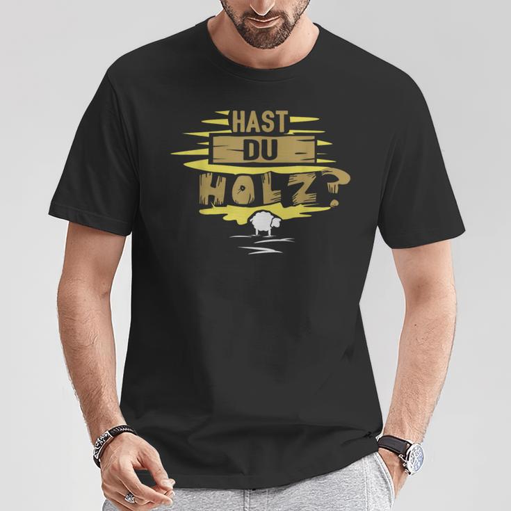 Hast Du Holz T-Shirt Lustige Geschenke