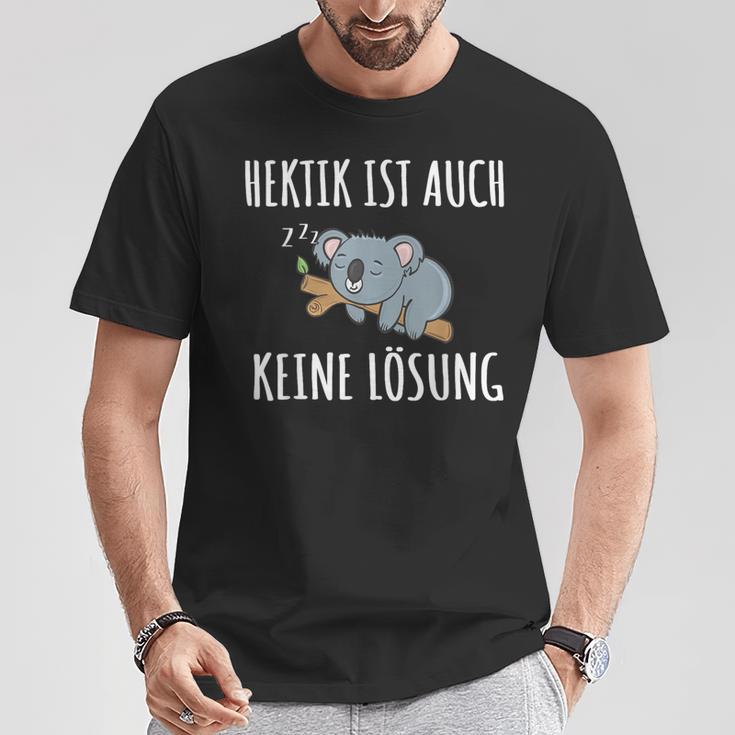 Hektik Ist Auch Keine Lös Hektik Ist Auch Keine Lösheit T-Shirt Lustige Geschenke