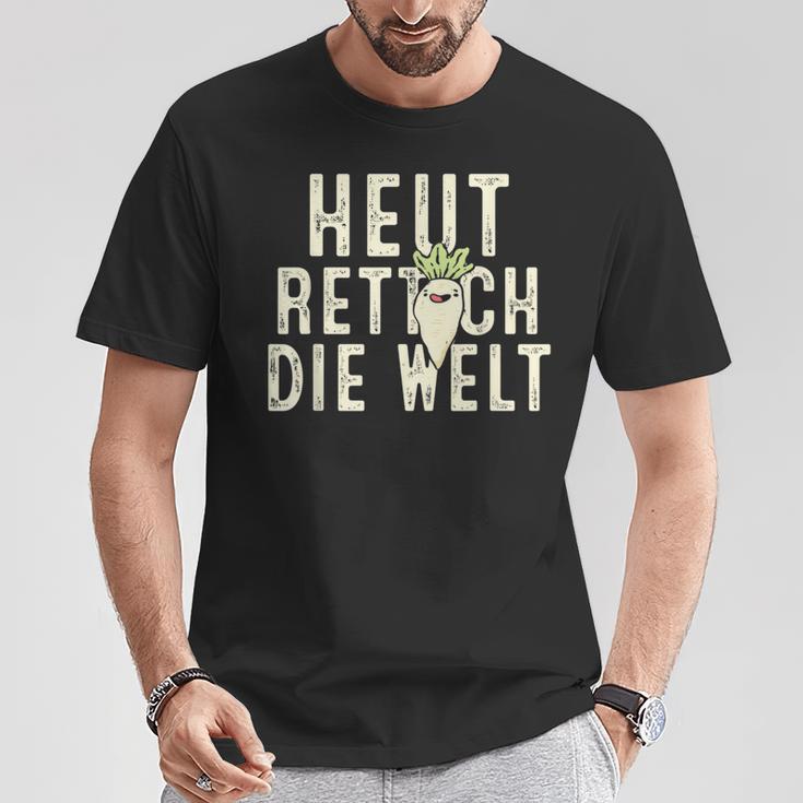 Heute Rette Ich Die Welt Garden Radish T-Shirt Lustige Geschenke