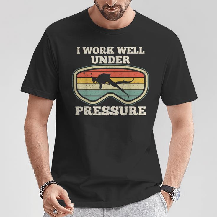 Ich Arbeite Gut Unter Druck I Work Well Under Pressure T-Shirt Lustige Geschenke