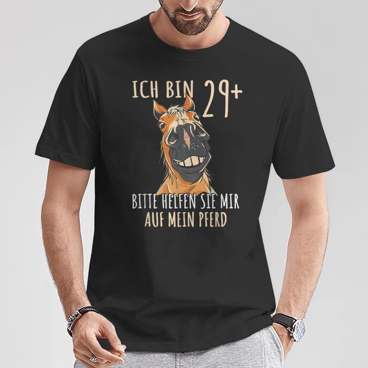 Ich Bin 29 Bitte Helfen Sie Mir Auf Mein Pferd T-Shirt Lustige Geschenke