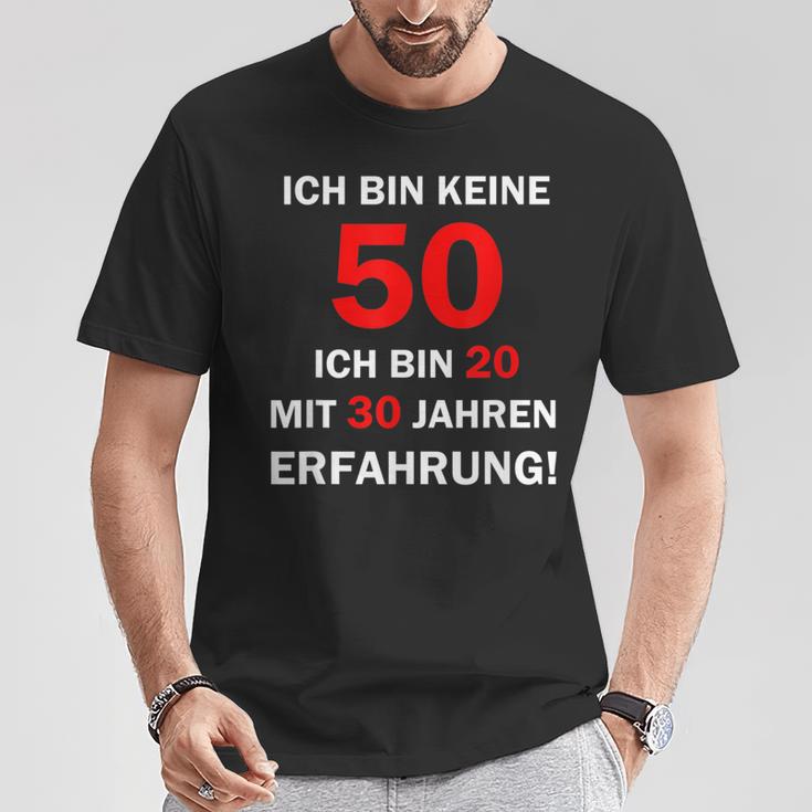 Ich Bin Keine 50 Jahre Ich Bin 20 Mit 30 Jahre Erleben I'm Not 50 Years I'm 2 T-Shirt Lustige Geschenke