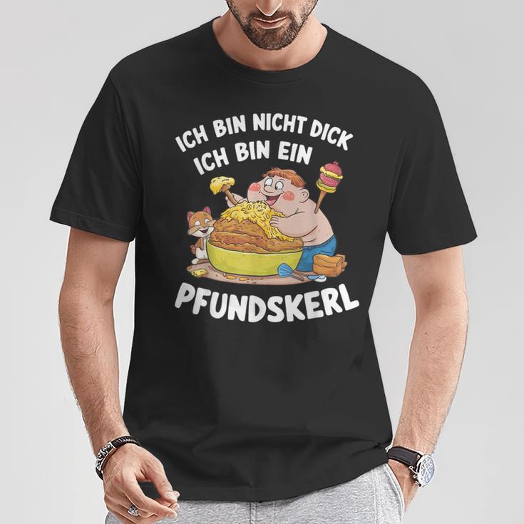 Ich Bin Nicht Dick Ich Bin Ein Pfundkerl T-Shirt Lustige Geschenke