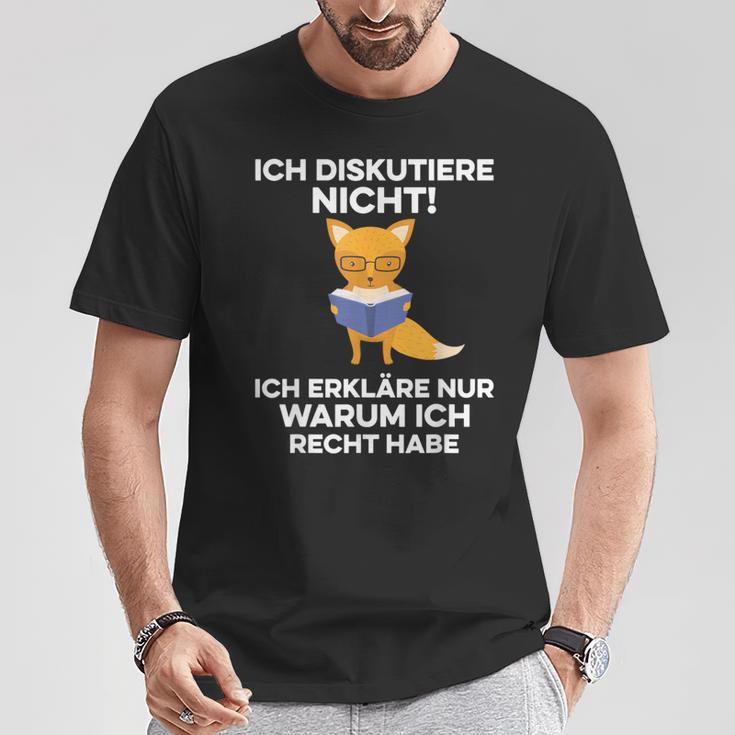 Ich Diskutiere Nicht Ich Erkläre Nur Warum Ich Recht Haben Ich Diskutier T-Shirt Lustige Geschenke