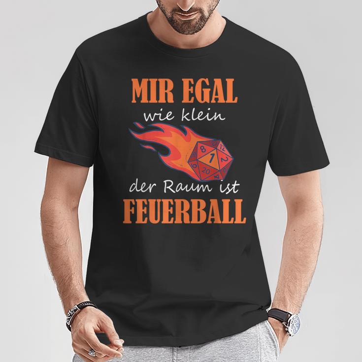 Ich Egal Wie Klein Der Raum Ist Feuerball Rollenspiel Zauber German T-Shirt Lustige Geschenke