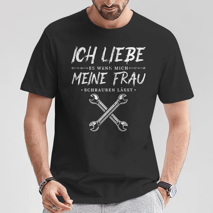 Ich Liebe Es Wenn Meine Frau Schrauben List Mechanic T-Shirt Lustige Geschenke