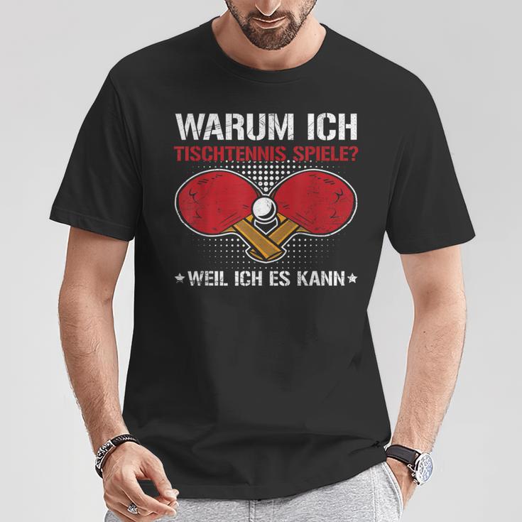 Ich Spiele Table Tennis Weil Ich Es Kann Table Tennis Player T-Shirt Lustige Geschenke