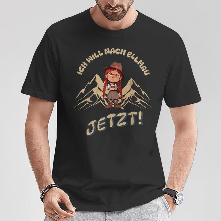 Ich Will Nach Ellmau Jetzt T-Shirt Lustige Geschenke