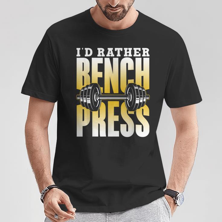 Ich Würde Lieber Bench Press T-Shirt Lustige Geschenke