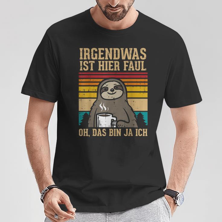 Irgendwas Ist Hier Faul Sloth Animal Morgenmuffel T-Shirt Lustige Geschenke