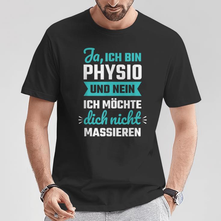 Ja Ich Bin Physio Und Nein Ich Want Dich Nicht T-Shirt Lustige Geschenke