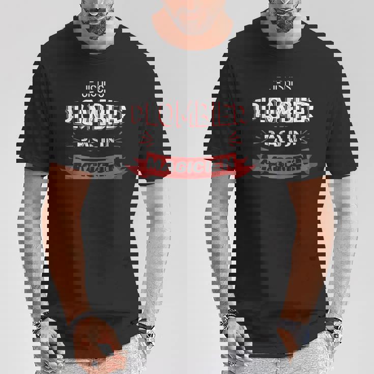 Je Suis Plombier Pas Un Magicien Humoristique Plombier T-Shirt Cadeaux drôles