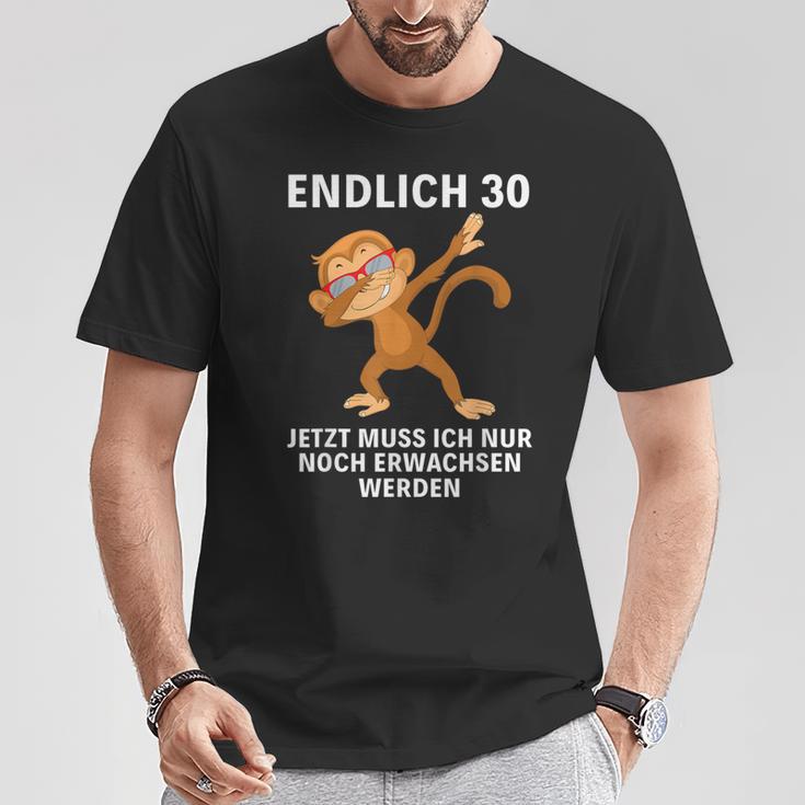 Jetzt Muss Ich Nur Noch Erwachsenwerden Endlich 30 T-Shirt Lustige Geschenke