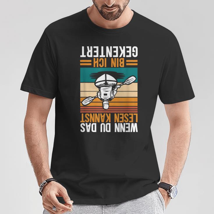 Kayak Kanu Wenn Du Das Lesen Kannst Bin Ich Gekentert T-Shirt Lustige Geschenke