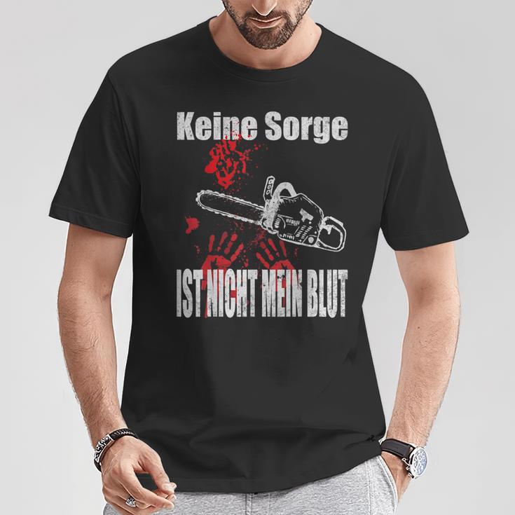 Keine Sorge Ist Nicht Mein Bluten Hands Chainsaw T-Shirt Lustige Geschenke