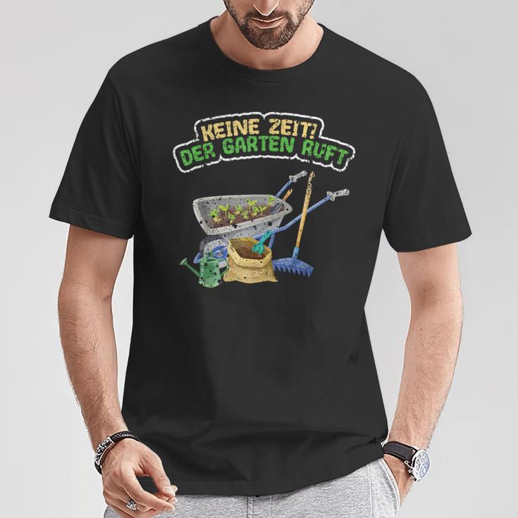 Keine Zeit Der Garten Ruft Für Gärtner T-Shirt Lustige Geschenke