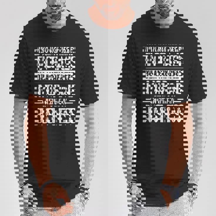 Did You Know There Are Two Places You Can Stay For Free T-Shirt Unique Gifts