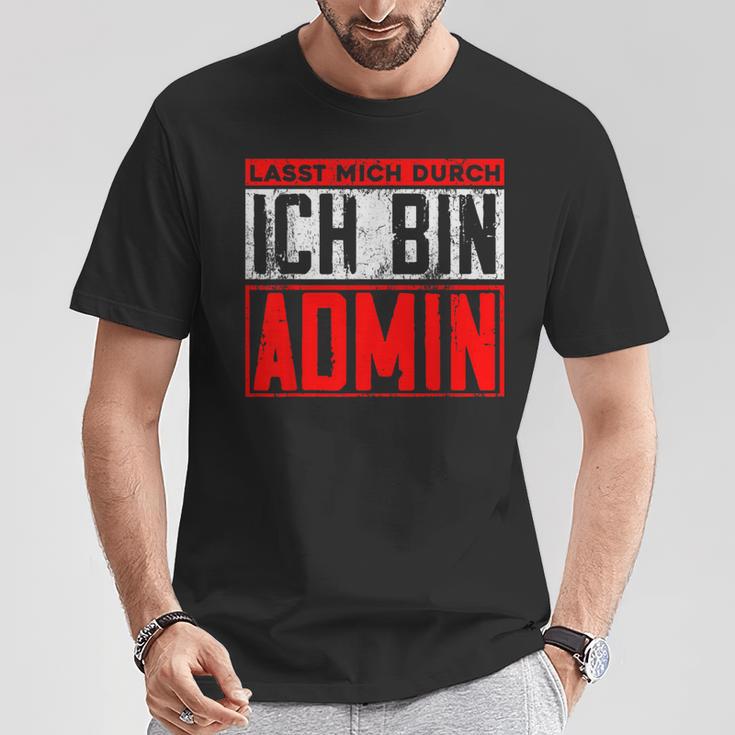 Lassen Mich Durch Ich Bin Admin Informatik Itler T-Shirt Lustige Geschenke