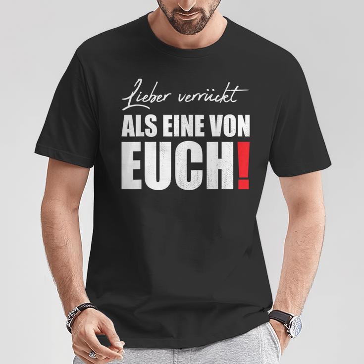 Liebererrückt Als Eineron Euch Streetwear T-Shirt Lustige Geschenke