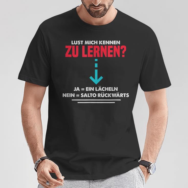 Lust Mich Kennen Zu Lern Anmach Slogan Party T-Shirt Lustige Geschenke