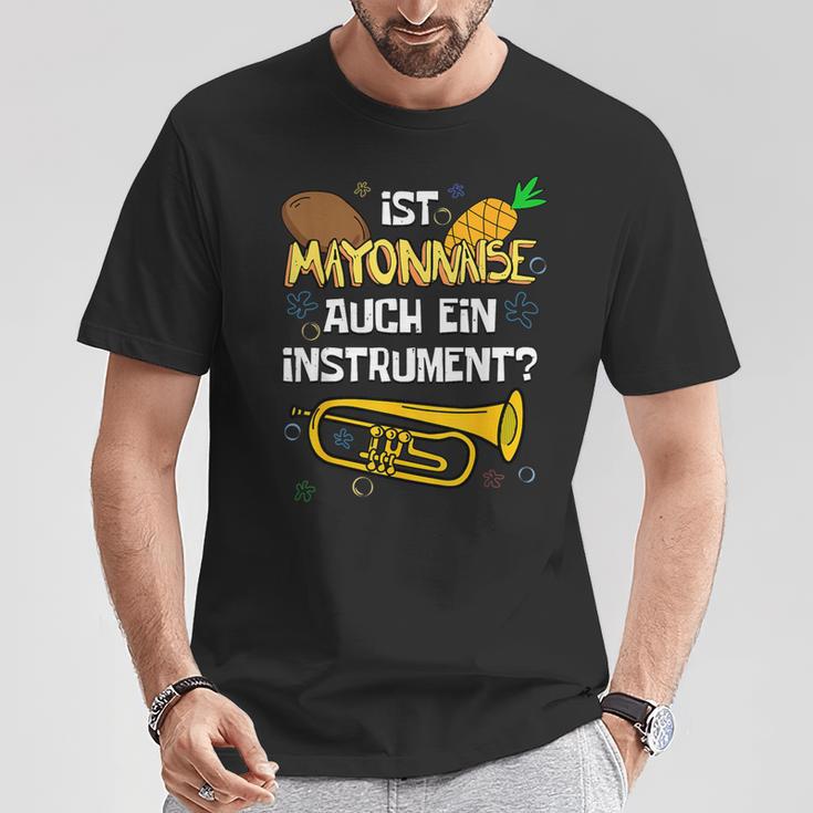 Is Mayonnaise Auch Ein Instrument Slogan T-Shirt Lustige Geschenke