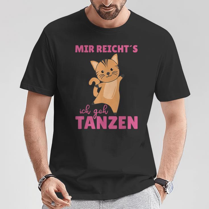 Mir Reichts Ich Geh Tanzt Mir Reichts Ich Geh T-Shirt Lustige Geschenke