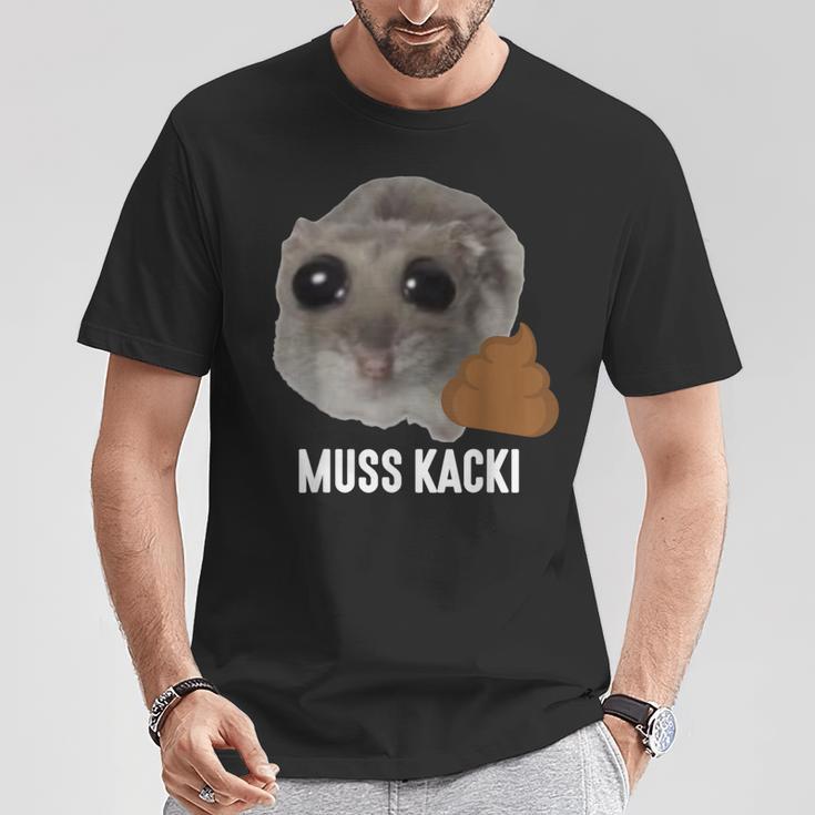 Muss Kacki Sad Hamster Meme Aus Dem Weg Muss Kacken Kaka T-Shirt Lustige Geschenke