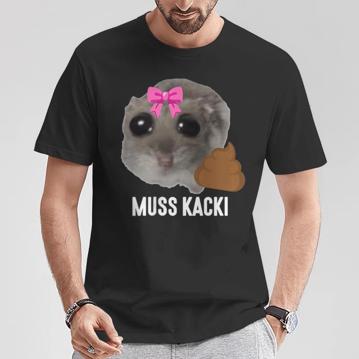 Muss Kacki Sad Hamster Meme Aus Dem Weg Muss Kacken Kaka T-Shirt Lustige Geschenke