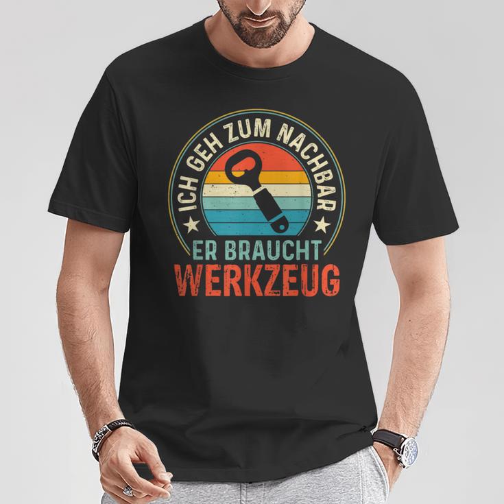 Neighbor Needs Tool Slogan T-Shirt Lustige Geschenke