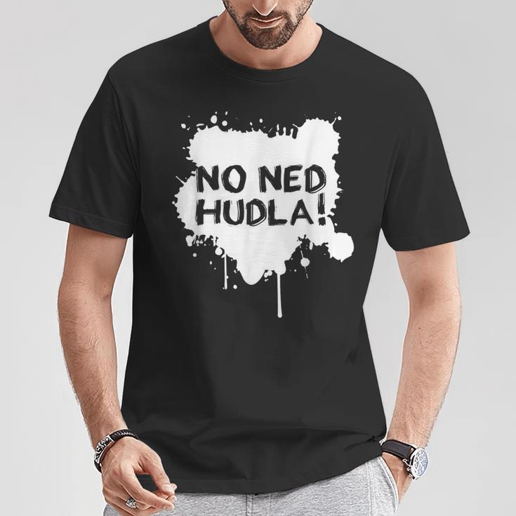 With No Ned Hudla Immer Mit Der Ruhe Swabian Swabian T-Shirt Lustige Geschenke