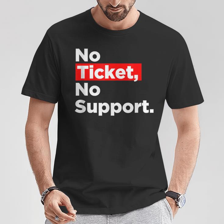 No Ticket No Support Informatik Admin Arbeit Job T-Shirt Lustige Geschenke