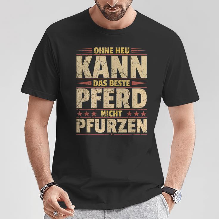 Ohne Heu Kann Das Beste Pferd Nicht Pfurzen I Reititen Slogan T-Shirt Lustige Geschenke