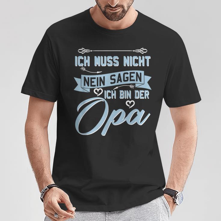 Oma Weltbester Ich Muss Nicht Nein Sagen Ich Bin Der Opa T-Shirt Lustige Geschenke