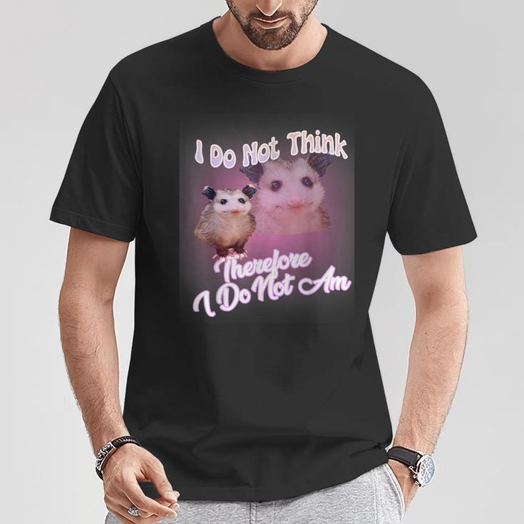 Opossum Meme Ich Denke Nicht Deshalb Bin Ich Nicht Possum T-Shirt Lustige Geschenke