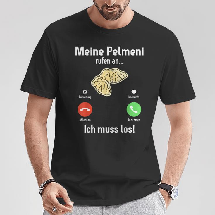 Pelmeni Meine Pelmeni Rufen An Ich Muss Los Russische Küchchen My S T-Shirt Lustige Geschenke